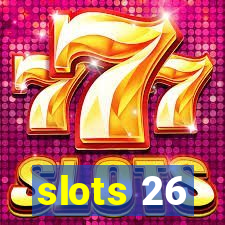 slots 26